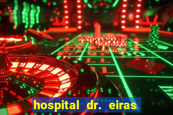 hospital dr. eiras em botafogo